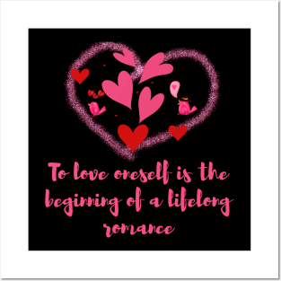 To love oneself is the beginning of a lifelong romance Posters and Art